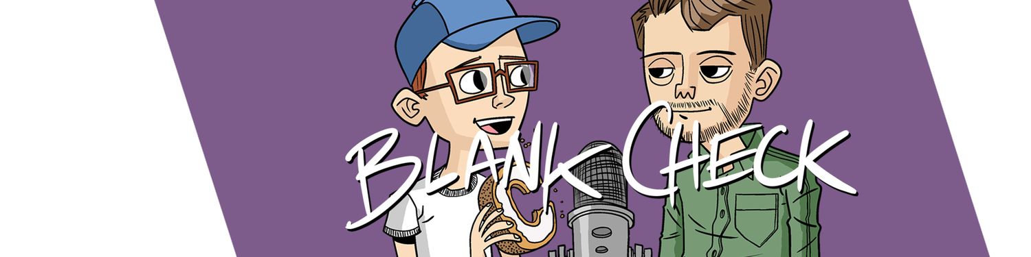 Blank Check with Griffin & David