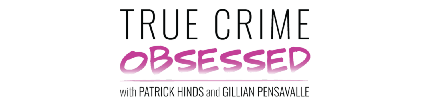 True Crime Obsessed